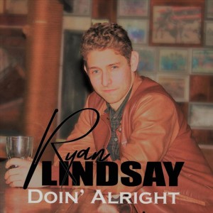 收聽Ryan Lindsay的Doin' Alright歌詞歌曲