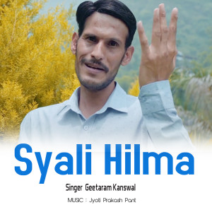 Listen to Syayli Hilma song with lyrics from Geetaram Kanswal