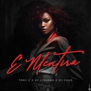 ดาวน์โหลดและฟังเพลง E Mentira พร้อมเนื้อเพลงจาก DJ Chad