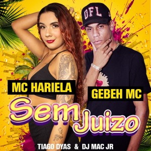 Album Sem Juizo (Explicit) from Mc Hariela