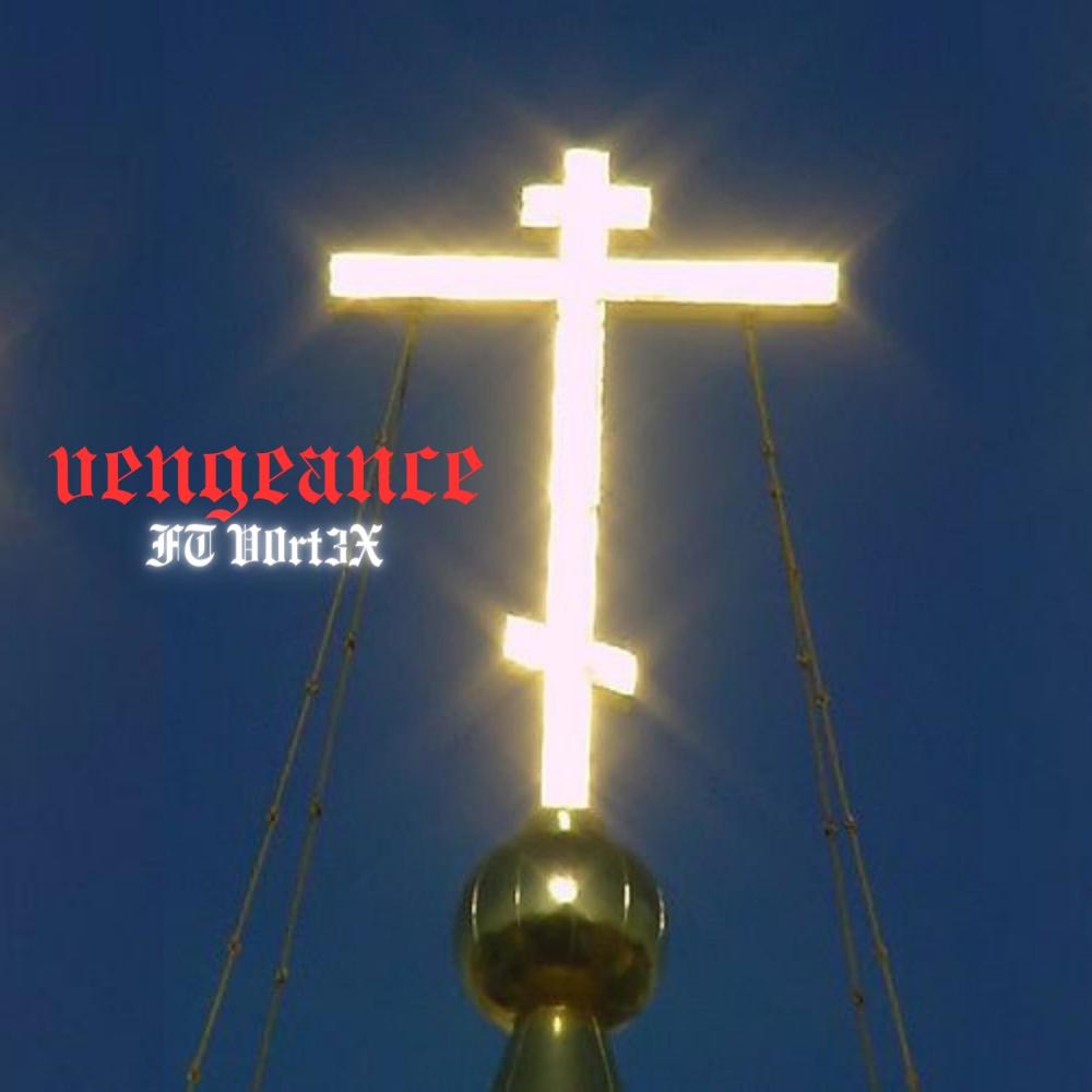 vengeance (feat. V0rt3x) (Explicit)