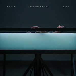 ดาวน์โหลดและฟังเพลง Go Somewhere (Explicit) พร้อมเนื้อเพลงจาก Kream