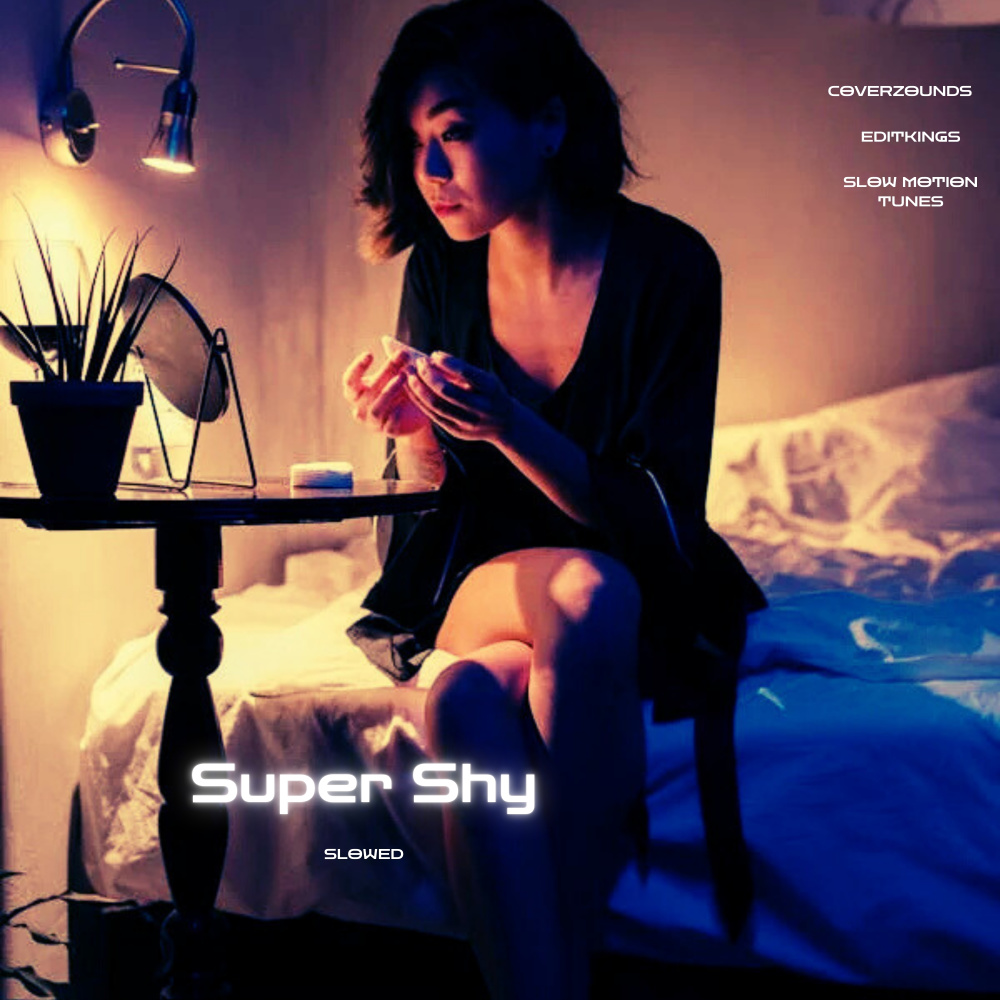 Super Shy (Slowed)