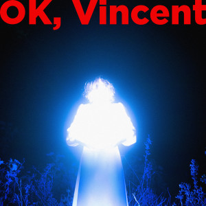 OK, Vincent (Explicit)