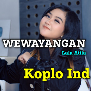 Listen to Wewayangan song with lyrics from Lala Atila