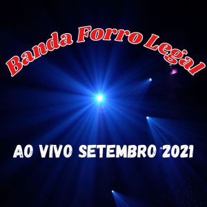 Album Setembro 2021 (Ao Vivo) from Banda Forró Legal