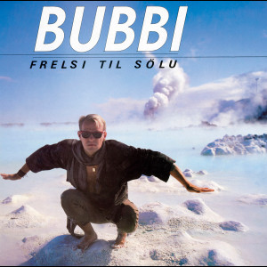 ดาวน์โหลดและฟังเพลง Sló Sló พร้อมเนื้อเพลงจาก Bubbi Morthens