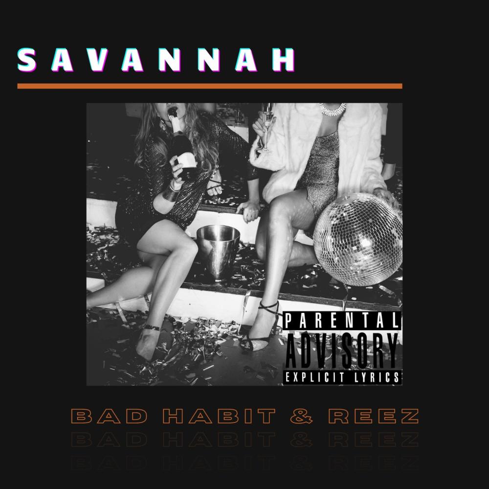 Savannah (feat. Reez) (Explicit)