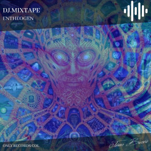 ดาวน์โหลดและฟังเพลง Entheogen พร้อมเนื้อเพลงจาก Dj.Mixtape