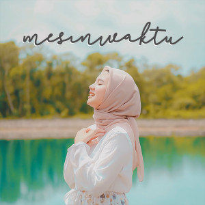 Dengarkan lagu Mesin Waktu nyanyian Alzera dengan lirik