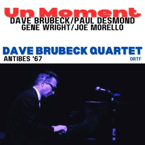 Dave Brubeck & Paul Desmond的专辑Un Moment (Live Antibes '67)