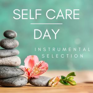 Self Care Day: Instrumental Selection