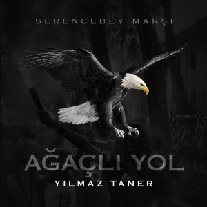 Listen to Serencebey Marşı (Ağaçlı Yol) song with lyrics from Yilmaz Taner