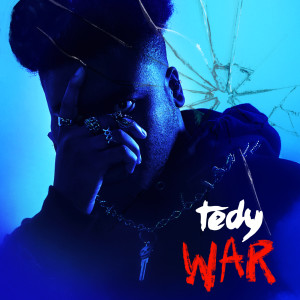 ดาวน์โหลดและฟังเพลง War พร้อมเนื้อเพลงจาก Tedy