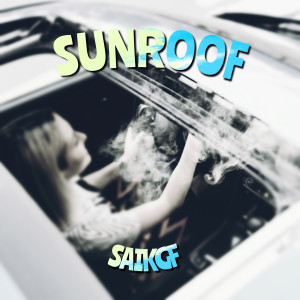 Album Sunroof (Explicit) from SaikGf