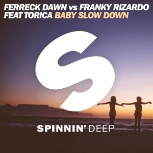 Ferreck Dawn的專輯Baby Slow Down (feat. Torica)