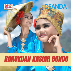 อัลบัม Rangkuah Kasiah Bundo ศิลปิน Deanda