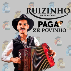 Listen to Paga Zé Povinho song with lyrics from Ruizinho de Penacova