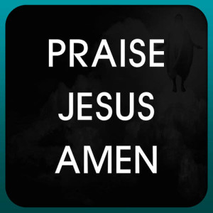 收聽Praise Jesus Amen的Amen歌詞歌曲