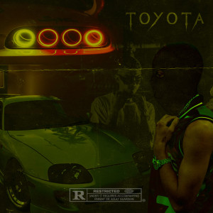 ดาวน์โหลดและฟังเพลง Toyota (Explicit) พร้อมเนื้อเพลงจาก Drm