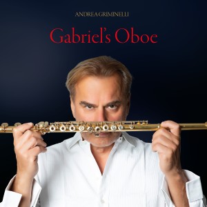 Andrea Griminelli的專輯Gabriel's Oboe