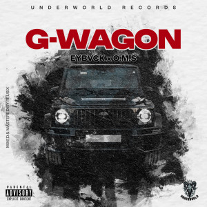 Listen to G-Wagon (Explicit) song with lyrics from EYBVCK