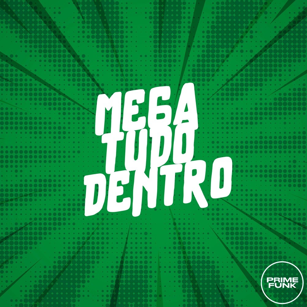 MEGA TUDO DENTRO (Explicit)