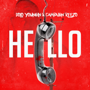 Listen to Hello (Explicit) song with lyrics from Dolo Youngin