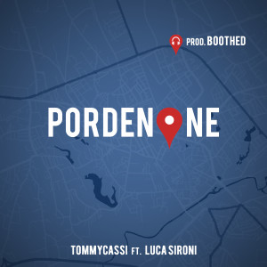 收聽Tommycassi的Pordenone (prod. Boothed)歌詞歌曲