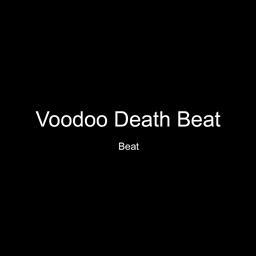 收聽Voodoo Death Beat的Beat - Instrumental歌詞歌曲