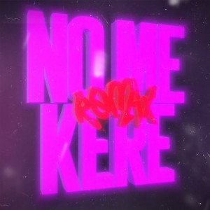 收聽Sebastian Velez的No Me Kere (Remix)歌詞歌曲
