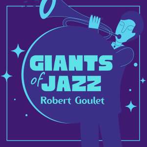 Album Giants Of Jazz from Robert Goulet