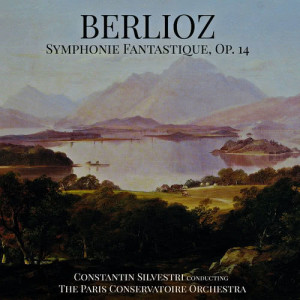Berlioz: Symphonie Fantastique, Op. 14