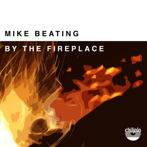 Album By the Fireplace from Mike Beating