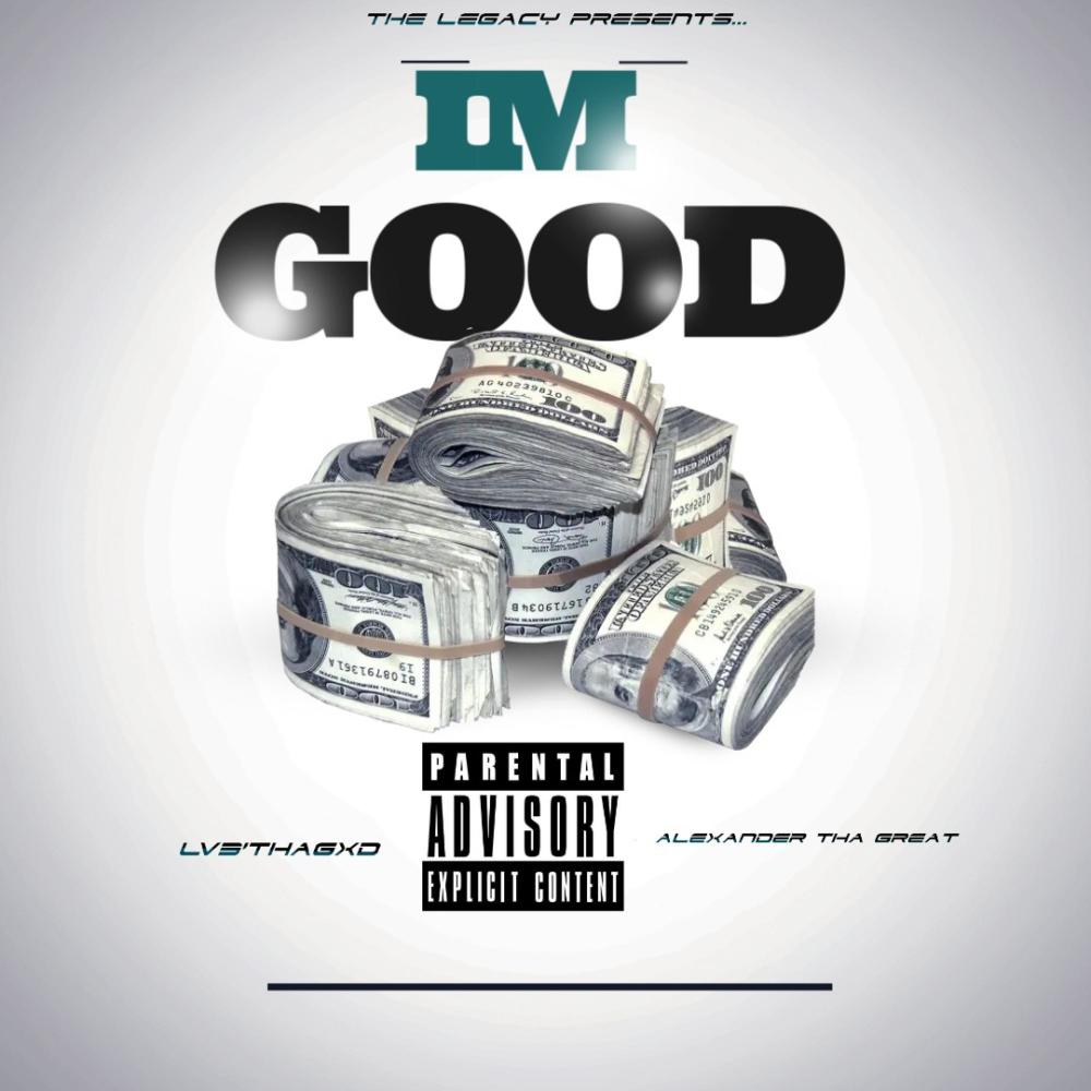 Im Good (feat. Alexander Tha Great) (Explicit)