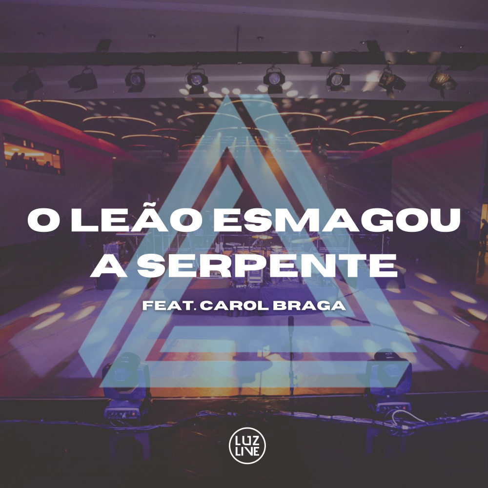 O Leão Esmagou a Serpente (Ao Vivo)
