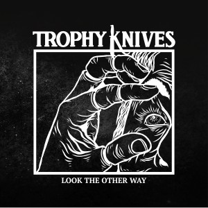 Album Look The Other Way (Explicit) from Trophy Knives
