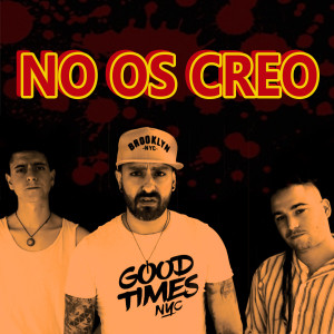 Album No Os Creo (Explicit) oleh Títeres De La Rima Kallejera