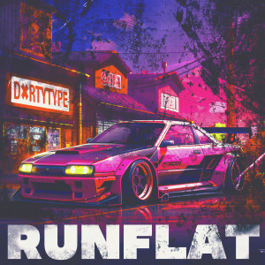 Album Runflat oleh DXRTYTYPE