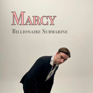 Album Billionaire Submarine from Marcy