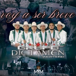 Album Voy A Ser Breve from Grupo Dictamen Norteño