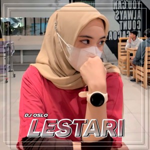 Listen to Lestari song with lyrics from DJ OSLO