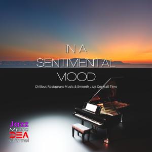 CafeRelax的專輯In a Sentimental Mood: Chillout Restaurant Music & Smooth Jazz Cocktail Time