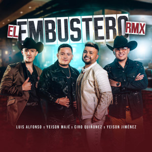 ดาวน์โหลดและฟังเพลง El Embustero RMX (New Version) พร้อมเนื้อเพลงจาก Yeison Maje