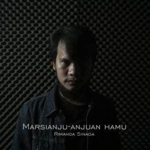 Listen to Marsianju-anjuan Hamu song with lyrics from Rimanda Sinaga