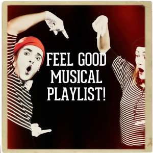 Various Artists的專輯Feel Good Musical Playlist!