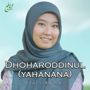 Dengarkan lagu Dhoharoddinul (Yahanana) nyanyian Yuli Aqisa dengan lirik