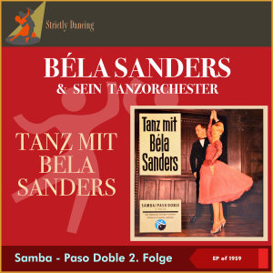 Album Tanzen mit Béla Sanders - Samba - Paso Doble 2. Folge (EP of 1959) from Béla Sanders