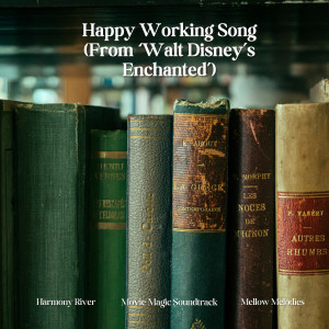 Happy Working Song (From 'Walt Disney's Enchanted')