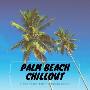 Various Artists的專輯Palm Beach Chillout ( Music for the Perfect American Summer )